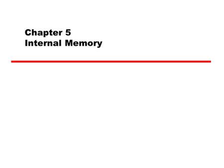 Chapter 5 Internal Memory