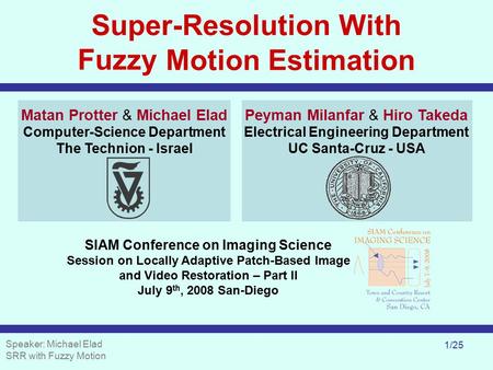 Super-Resolution With Fuzzy Motion Estimation