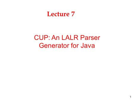 CUP: An LALR Parser Generator for Java