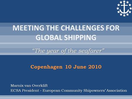 MEETING THE CHALLENGES FOR GLOBAL SHIPPING