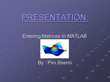 Entering Matrices In MATLAB