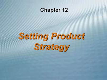 Setting Product Strategy