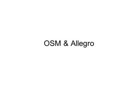 OSM & Allegro. OSM Object-oriented Systems Modeling Components: –Object Relationship Model Object sets—lexical and non-lexical Relationship sets Generalization/specialization.