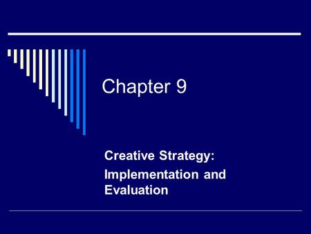 Creative Strategy: Implementation and Evaluation