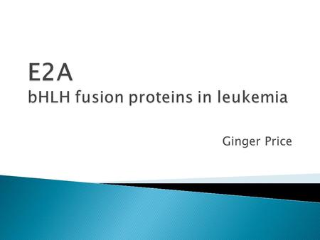 Ginger Price.  A basic helix-loop-helix (bHLH) transcription factor  These domains are essential for protein dimerization and DNA binding