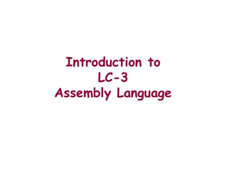 Introduction to LC-3 Assembly Language