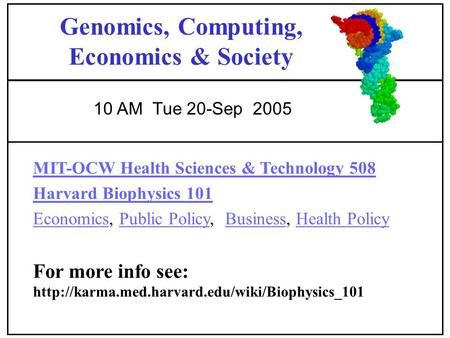 MIT-OCW Health Sciences & Technology 508 Harvard Biophysics 101 EconomicsEconomics, Public Policy, Business, Health PolicyPublic PolicyBusinessHealth Policy.