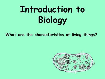 Introduction to Biology