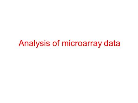 Analysis of microarray data