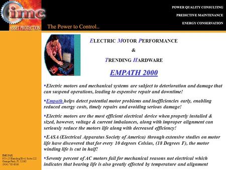 IMCJAX 950-23 Blanding Blvd. Suite-222 Orange Park, Fl. 32065 (904) 783-8006 E LECTRIC M OTOR P ERFORMANCE & T RENDING H ARDWARE EMPATH 2000  Electric.