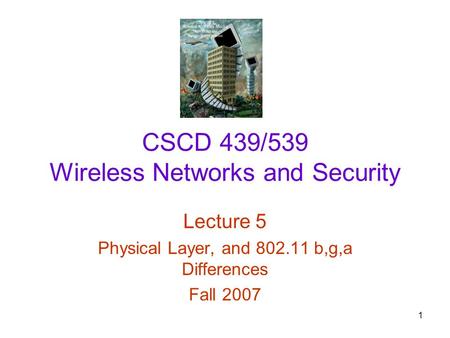 CSCD 439/539 Wireless Networks and Security