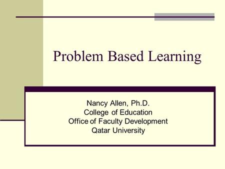 Problem Based Learning