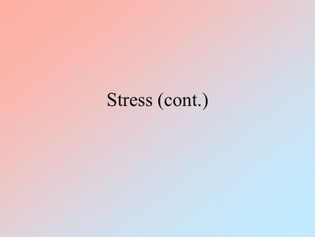 Stress (cont.) During stress, the priorities of the secretions of the hypothalamo-pituitary peripheral-endocrine axes are shifted in favor.