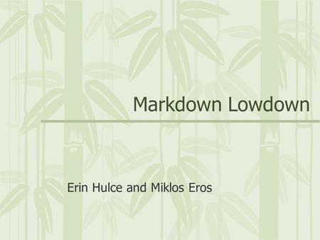 Markdown Lowdown Erin Hulce and Miklos Eros. Retailer’s Finances  The Merchandise Budget  Retail Accounting Statements  Inventory Valuation.