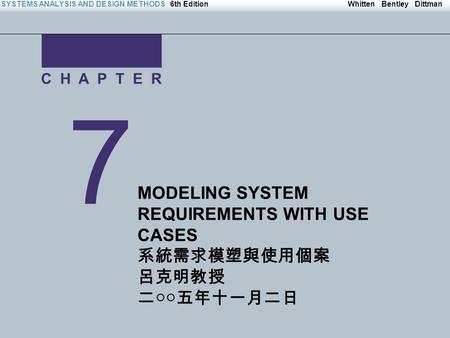 Irwin/McGraw-Hill Copyright © 2004 The McGraw-Hill Companies. All Rights reserved Whitten Bentley DittmanSYSTEMS ANALYSIS AND DESIGN METHODS6th Edition.