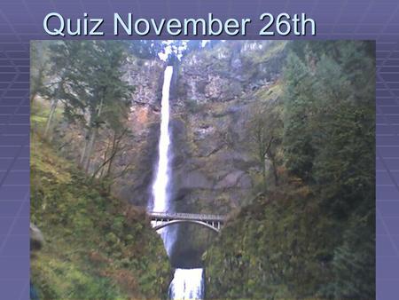 Quiz November 26th. 1. In retailing Black Friday a. Is the biggest retailing day of the year b. The day after Christmas c. Had fewer sales this year d.