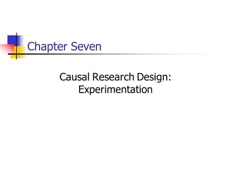 Causal Research Design: Experimentation