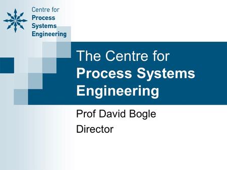 The Centre for Process Systems Engineering