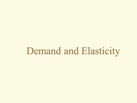 Demand and Elasticity. Consider the following cases: 4 Making Sales Targets 4 A Public Transportation Problem: Can the daily ridership fluctuations be.