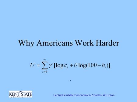 Lectures in Macroeconomics- Charles W. Upton Why Americans Work Harder.