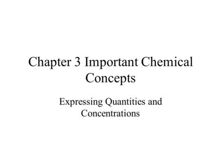 Chapter 3 Important Chemical Concepts