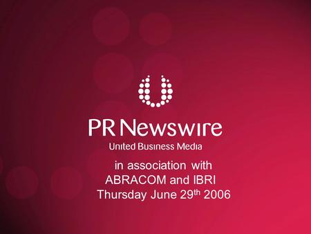 In association with ABRACOM and IBRI Thursday June 29 th 2006.