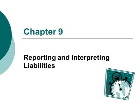 Reporting and Interpreting Liabilities