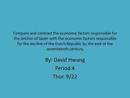 By: David Hwang Period 4 Thur. 9/22