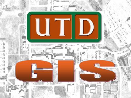 GIS 1. GIS 2 The development of a doctoral program in Geospatial Information Sciences at the University of Texas at Dallas Ronald Briggs Director, GIS.