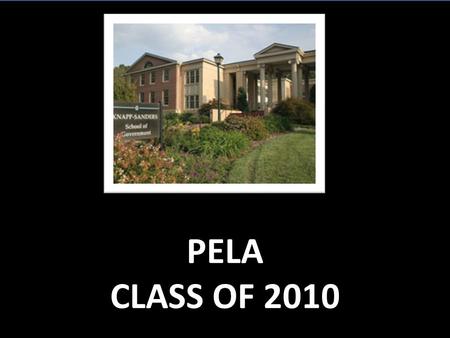 PELA CLASS OF 2010. Team: JAG Carl Stenberg, Gail Roper, Jim Smith, Joe Morris and Tony Farmer.