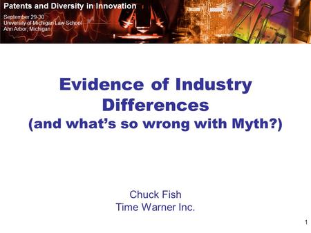 1 Evidence of Industry Differences (and what’s so wrong with Myth?) Chuck Fish Time Warner Inc.