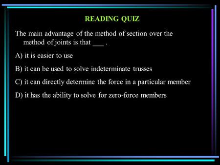 B) it can be used to solve indeterminate trusses