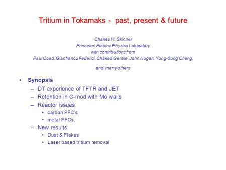 Tritium in Tokamaks - past, present & future Charles H