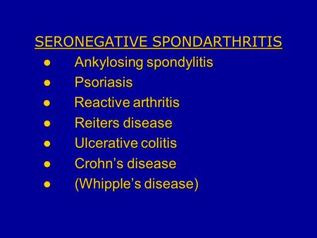 SERONEGATIVE SPONDARTHRITIS