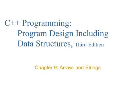 Chapter 9: Arrays and Strings