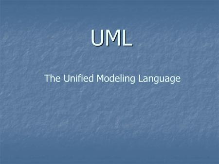 The Unified Modeling Language