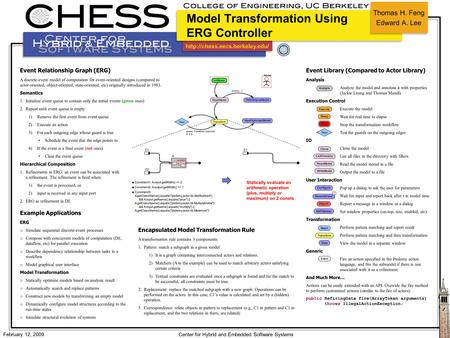 February 12, 2009 Center for Hybrid and Embedded Software Systems Model Transformation Using ERG Controller Thomas H. Feng.