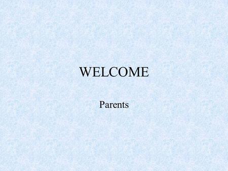 WELCOME Parents. Plans for the year We are planning for at least 2 field trips. The third trip is still in the process Many fun hands-on experienced projects.