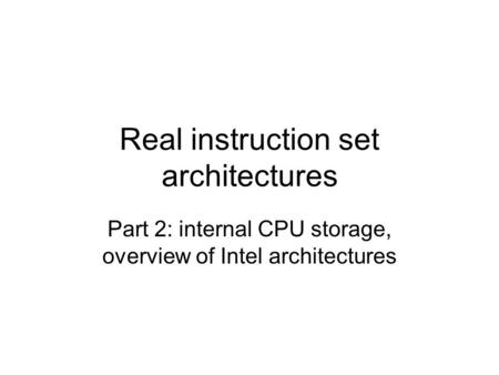 Real instruction set architectures