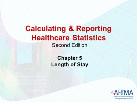 Calculating & Reporting Healthcare Statistics