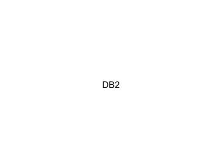 DB2. Connecting to DB2: Connecting and keeping the shell prompt: Connecting and getting a db2 prompt: Executing a command from the command line after.