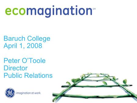 Baruch College April 1, 2008 Peter O’Toole Director Public Relations.