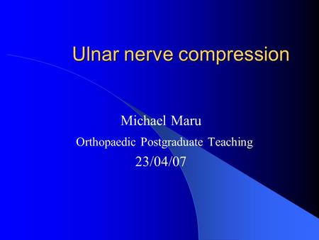 Ulnar nerve compression