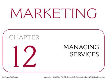 McGraw-Hill/Irwin Copyright © 2009 by The McGraw-Hill Companies, Inc. All Rights Reserved.