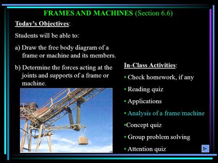 FRAMES AND MACHINES (Section 6.6)