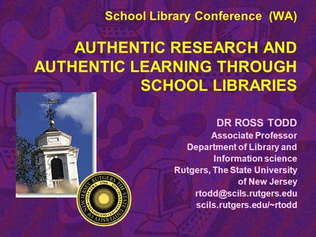 DR ROSS TODD Associate Professor Department of Library and