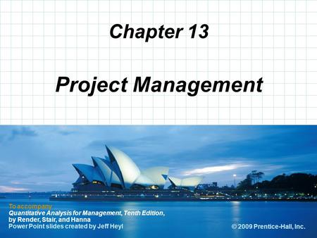 © 2008 Prentice-Hall, Inc. Chapter 13 To accompany Quantitative Analysis for Management, Tenth Edition, by Render, Stair, and Hanna Power Point slides.