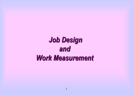 Job Design and Work Measurement