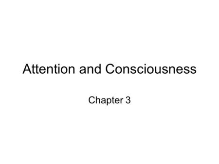 Attention and Consciousness