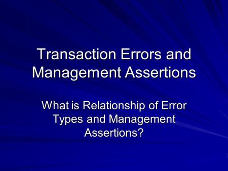 Transaction Errors and Management Assertions What is Relationship of Error Types and Management Assertions?